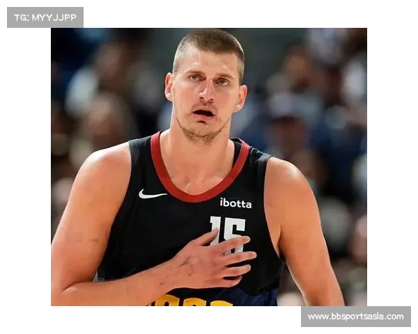 7000 万年薪锁死争冠路！约基奇：掘金已容不下联盟第一人的总冠军野心